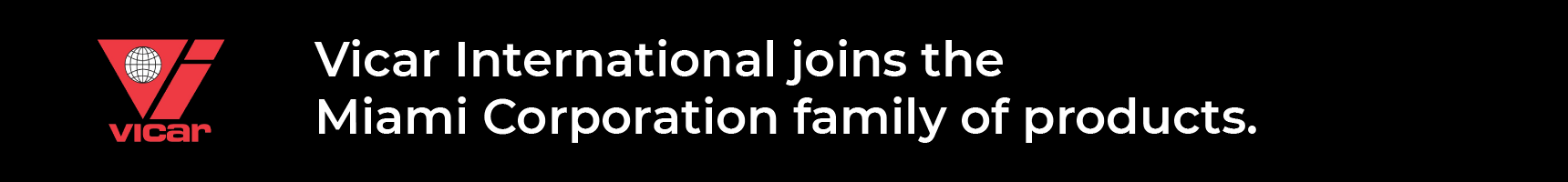 Vicar International joins the Miami corporation family of Products.