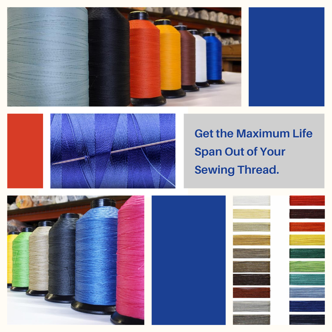 At the top of the image are several spools of sewing machine thread. Below that is a spool of blue thread with a sewing needle. Next to this is text that says, "Get the Maximum Life Span Out of Your Sewing Thread." More spools of thread in various colors are shown below, along with swatches of sewing thread in many colors.
